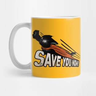 Save you now! Mug